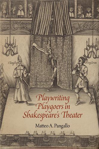 Бумажная книга «Playwriting Playgoers in Shakespeare's Theater», автор Маттео А. Пангалло - фото №1