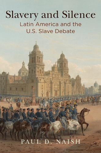 Бумажная книга «Slavery and Silence: Latin America and the U.S. Slave Debate», автор Пол Д. Найш - фото №1
