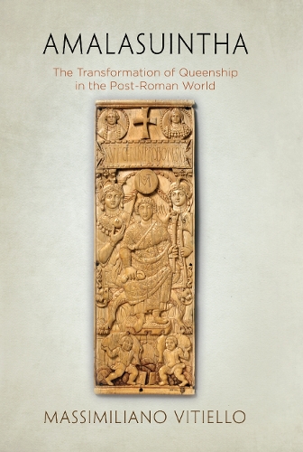 Бумажная книга «Amalasuintha: The Transformation of Queenship in the Post-Roman World», автор Массимилиано Витиелло - фото №1