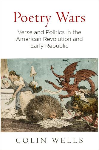 Бумажная книга «Poetry Wars: Verse and Politics in the American Revolution and Early Republic», автор Колин Уэллс - фото №1