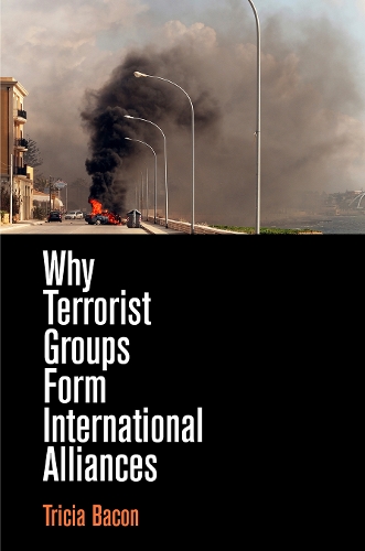 Бумажная книга «Why Terrorist Groups Form International Alliances», автор Триша Бэкон - фото №1