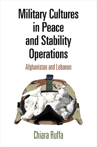 Бумажная книга «Military Cultures in Peace and Stability Operations: Afghanistan and Lebanon», автор Кьяра Руффа - фото №1