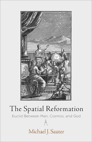 Бумажная книга «The Spatial Reformation: Euclid Between Man, Cosmos, and God», автор Майкл Дж. Саутер - фото №1
