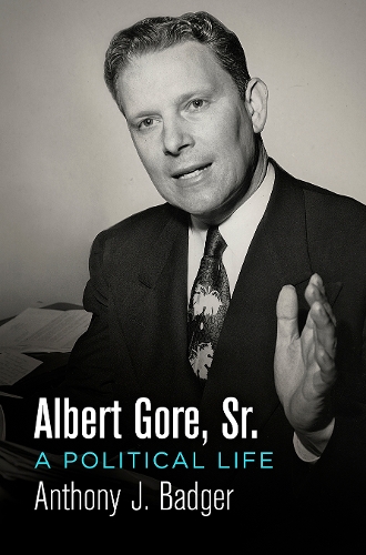 Бумажная книга «Albert Gore, Sr.: A Political Life», автор Энтони Дж. Беджер - фото №1