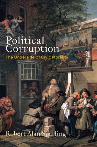 Паперова книга «Political Corruption: The Underside of Civic Morality», автор Роберт Алан Спарлінг - фото №1