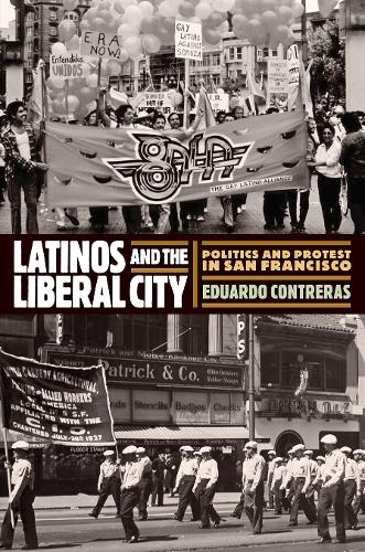 Бумажная книга «Latinos and the Liberal City: Politics and Protest in San Francisco», автор Эдуардо Контрерас - фото №1