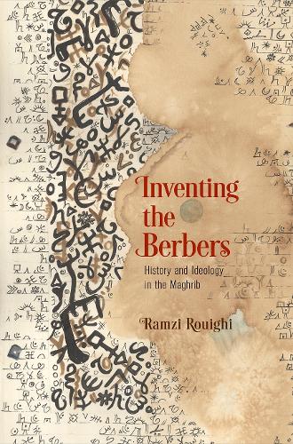 Бумажная книга «Inventing the Berbers: History and Ideology in the Maghrib», автор Рамзи Руиги - фото №1