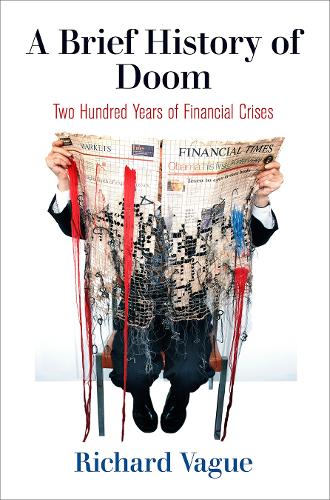 [object Object] «A Brief History of Doom: Two Hundred Years of Financial Crises», автор Ричард Вейг - фото №1