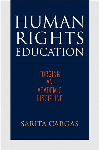 Бумажная книга «Human Rights Education: Forging an Academic Discipline», автор Сарита Каргас - фото №1
