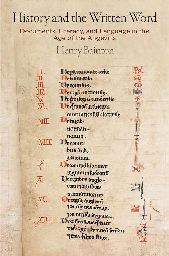 [object Object] «History and the Written Word: Documents, Literacy, and Language in the Age of the Angevins», автор Генри Бейнтон - фото №1