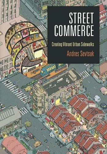 Бумажная книга «Street Commerce: Creating Vibrant Urban Sidewalks», автор Андрес Севцук - фото №1