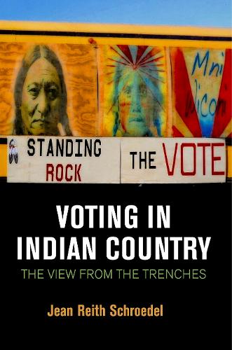 Бумажная книга «Voting in Indian Country: The View from the Trenches», автор Жан Рейт Шредель - фото №1