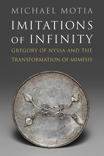 Бумажная книга «Imitations of Infinity: Gregory of Nyssa and the Transformation of Mimesis», автор Майкл А. Мотиа - фото №1