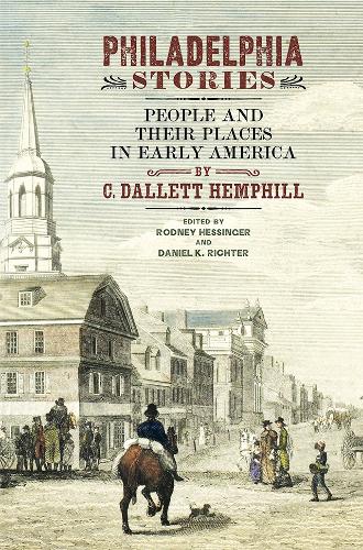 Бумажная книга «Philadelphia Stories: People and Their Places in Early America» - фото №1