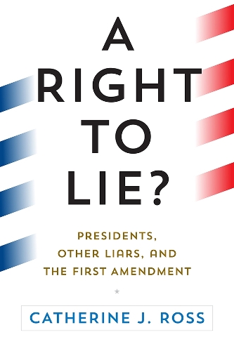 Бумажная книга «A Right to Lie?: Presidents, Other Liars, and the First Amendment», автор Кэтрин Дж. Росс - фото №1