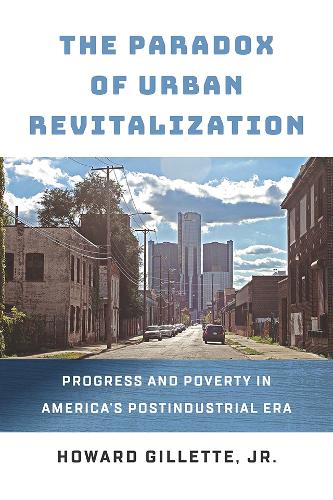 Бумажная книга «The Paradox of Urban Revitalization: Progress and Poverty in America's Postindustrial Era», автор Говард Джиллетт-младший - фото №1