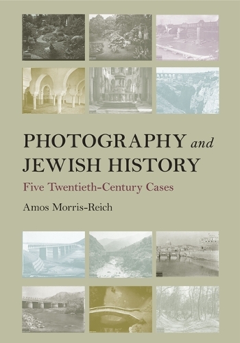 Бумажная книга «Photography and Jewish History: Five Twentieth-Century Cases», автор Амос Моррис-Рейх - фото №1
