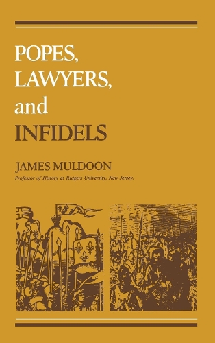 Бумажная книга «Popes, Lawyers, and Infidels: The Church and the Non-Christian World, 125-155», автор Джеймс Малдун - фото №1