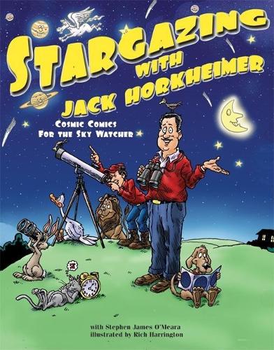Паперова книга «Stargazing with Jack Horkheimer: Cosmic Comics for the Sky Watcher», автор Стівен Джеймс О'Міра - фото №1
