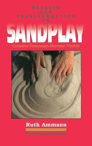Бумажная книга «Healing and Transformation in Sandplay: Creative Processes Become Visible», автор Рут Амманн - фото №1