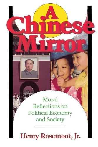 Бумажная книга «Chinese Mirror: Moral Reflections on Political Ecomy and Society», автор Генри Роузмонт - фото №1