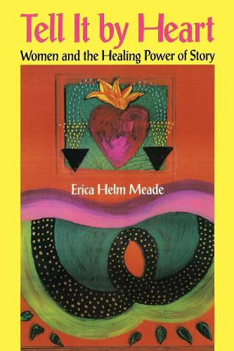 Бумажная книга «Tell It By Heart: Women and the Healing Power of Story», автор Эрика Хельм Мид - фото №1