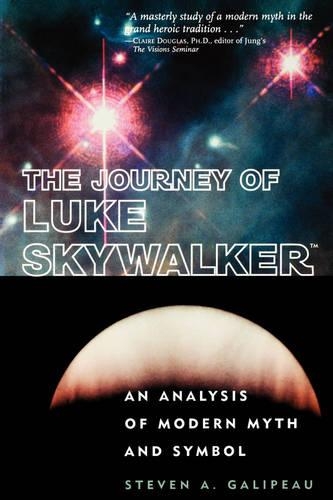 Бумажная книга «The Journey of Luke Skywalker: An Analysis of Modern Myth and Symbol», автор Стивен А. Галипо - фото №1