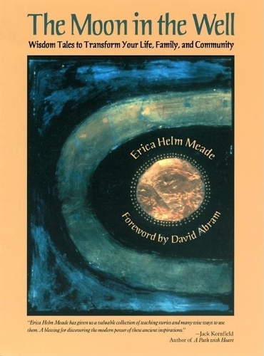 Бумажная книга «The Moon in the Well: Wisdom Tales to Transform Your Life, Family, and Community», автор Эрика Хельм Мид - фото №1