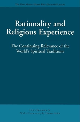 Паперова книга «Rationality and Religious Experience: The Continuing Relevance of the World's Spiritual Traditions», автор Генрі Розмонт - фото №1