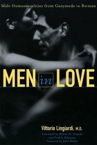 Бумажная книга «Men in Love: Male Homosexualities from Ganymede to Batman», автор Витторио Линьярди - фото №1