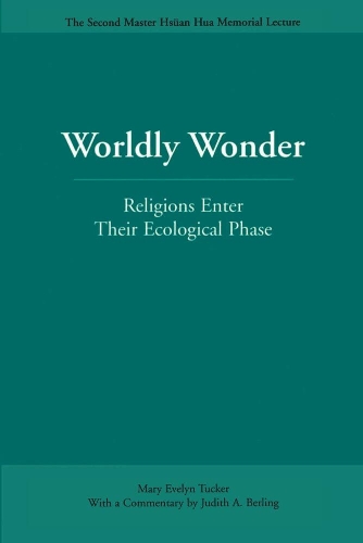 Бумажная книга «Worldly Wonder: Religions Enter Their Ecological Phase», автор Мэри Эвелин Такер - фото №1