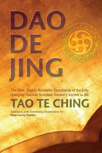 Бумажная книга «Daodejing: The New, Highly Readable Translation of the Life-Changing Ancient Scripture Formerly Known as the Tao Te Ching», автор Ханс-Георг Мёллер - фото №1