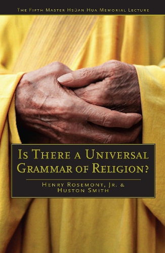 Бумажная книга «Is There a Universal Grammar of Religion?», авторов Генри Роузмонт, Хьюстон Смит - фото №1