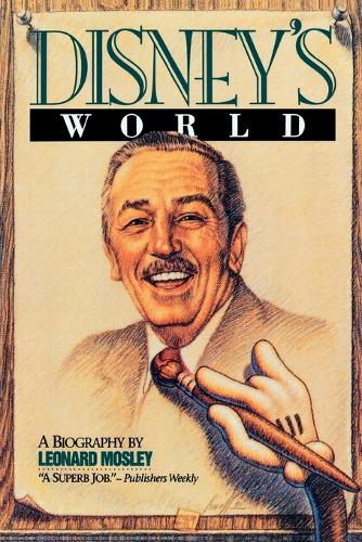 Паперова книга «Disney's World: A Biography», автор Леонард Мослі - фото №1