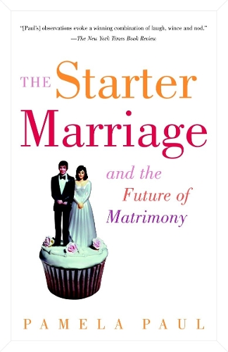Бумажная книга «The Starter Marriage and the Future of Matrimony», автор Памела Пол - фото №1