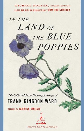 Бумажная книга «In the Land of the Blue Poppies: The Collected Plant-Hunting Writings of Frank Kingdon Ward», автор Фрэнк Кингдон Уорд - фото №1