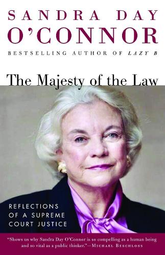 Бумажная книга «The Majesty of the Law: Reflections of a Supreme Court Justice», автор Сандра Дэй О'Коннор - фото №1