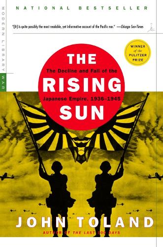 Бумажная книга «The Rising Sun: The Decline and Fall of the Japanese Empire, 1936-1945», автор Джон Толанд - фото №1