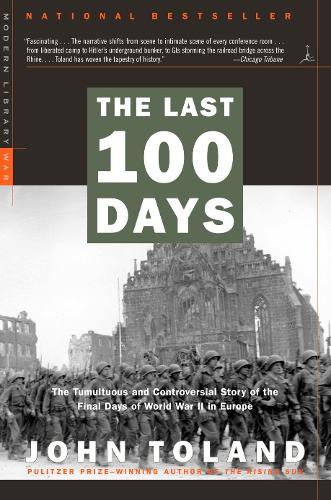Бумажная книга «The Last 100 Days: The Tumultuous and Controversial Story of the Final Days of World War II in Europe», автор Джон Толанд - фото №1