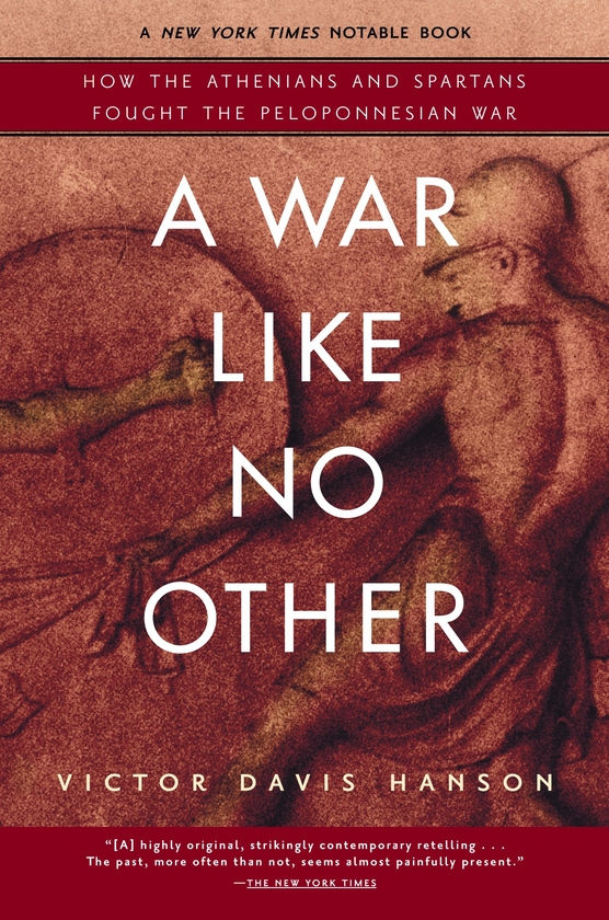 Паперова книга «A War Like No Other: How the Athenians and Spartans Fought the Peloponnesian War», автор Віктор Девіс Хансон - фото №1
