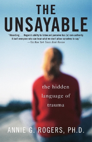 Паперова книга «The Unsayable: The Hidden Language of Trauma», автор Енні Роджерс - фото №1