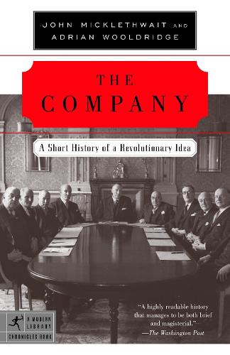 Бумажная книга «The Company: A Short History of a Revolutionary Idea», авторов Джон Миклтуэйт, Адриан Вулдридж - фото №1