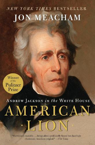 Бумажная книга «American Lion: Andrew Jackson in the White House», автор Джон Мичем - фото №1