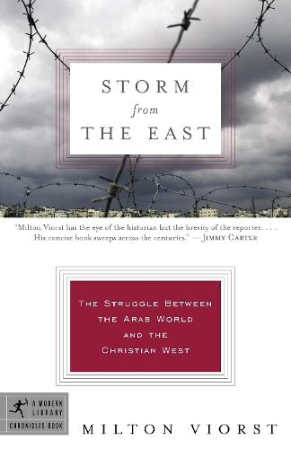 Бумажная книга «Storm from the East: The Struggle Between the Arab World and the Christian West», автор Милтон Виорст - фото №1
