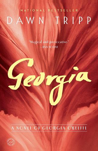 Бумажная книга «Georgia: A Novel of Georgia O'Keeffe», автор Доун Трипп - фото №1