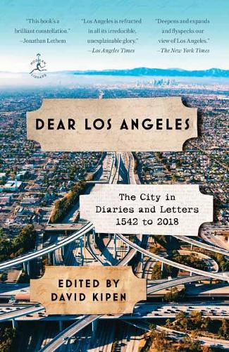 Бумажная книга «Dear Los Angeles: The City in Diaries and Letters, 1542 to 2018», автор Дэвид Кипен - фото №1