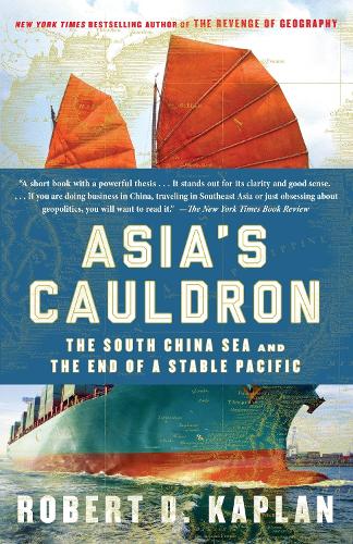Бумажная книга «Asia's Cauldron: The South China Sea and the End of a Stable Pacific», автор Роберт Д. Каплан - фото №1