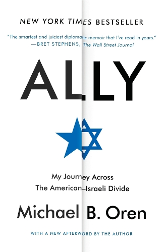 Бумажная книга «Ally: My Journey Across the American-Israeli Divide», автор Майкл Б. Орен - фото №1