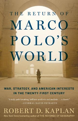 Бумажная книга «The Return of Marco Polo's World: War, Strategy, and American Interests in the Twenty-first Century», автор Роберт Д. Каплан - фото №1