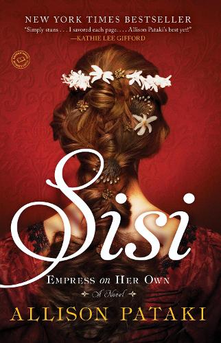 Бумажная книга «Sisi: Empress on Her Own: A Novel», автор Эллисон Патаки - фото №1